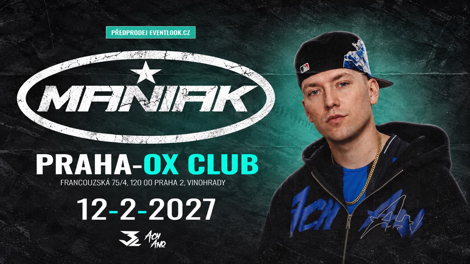 Maniak live – OX Club Prague, 12. 2. 2027